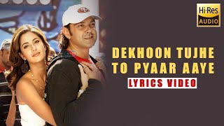 Dekhoon Tujhe To Pyaar Aaye | Lyrics | Apne | 2007