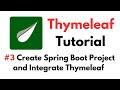 Thymeleaf Tutorial: #3  Create Spring Boot Project and Integrate Thymeleaf