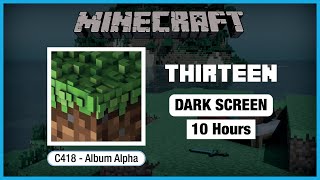 🎧  Minecraft C418: Thirteen | Minecraft Music | 10 Hours in Dark Screen