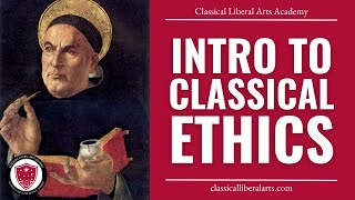 Introduction to Classical Ethics, by St. Thomas Aquinas
