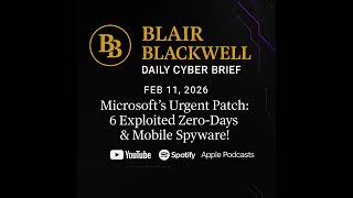 Microsoft's Urgent Patch: 6 Exploited Zero-Days & Mobile Spyware!
