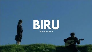 biru -Banda Neira  [Lyrics]