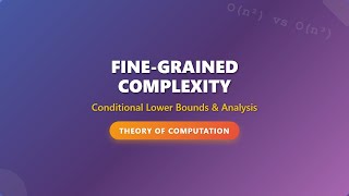 Cracking Fine-Grained Complexity: Conditional Lower Bounds & Algorithmic Limits 🚀