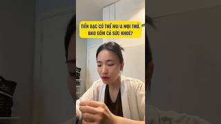 Tiền bạc có thể mua được mọi thứ, bao gồm cả sức khoẻ? Quan điểm tuổi 18 và 30