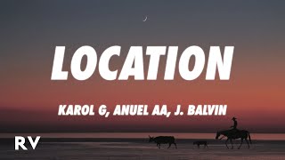 KAROL G, Anuel AA, J. Balvin - LOCATION (Letra/Lyrics)