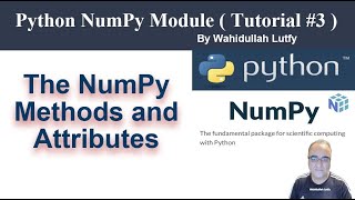 Python NumPy Module (Tutorial Number 3) The NumPy Methods and Attributes