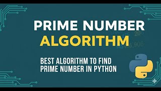 Find Prime Numbers in Python | Best Algorithm | Quick Tutorial 2025