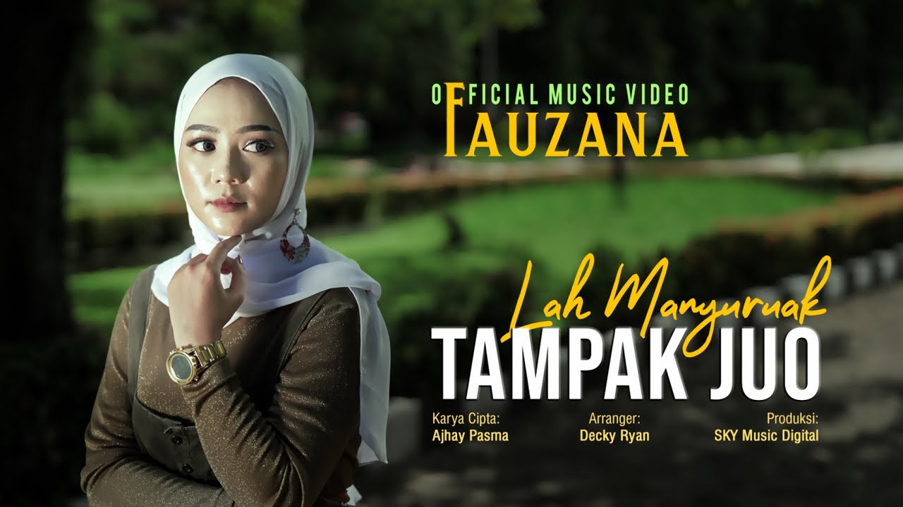 Download Fauzana - Lah Manyuruak Tampak Juo (Official Music Video ...