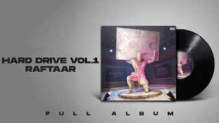RAFTAAR - HARD DRIVE VOL. 1 | (Explicit Warning)  | Full Album | Unied Studios