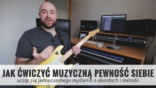 Jak ćwiczyć muzyczną pewność siebie