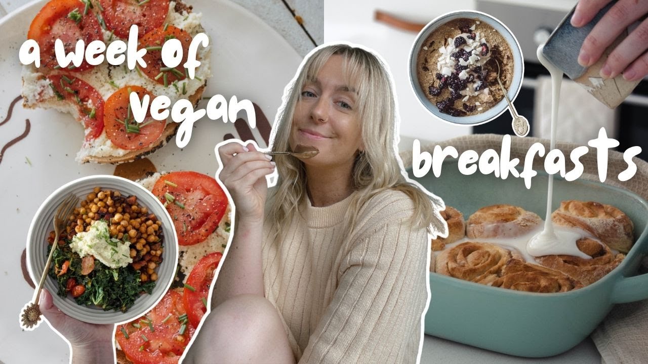 A WEEK OF VEGAN BREAKFASTS ~ Delicious Recipes + Ideas! - YouTube