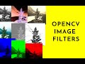 How to create OpenCV Image Filters | Python