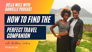 EP 39: How to Find The Perfect Travel Companion For You