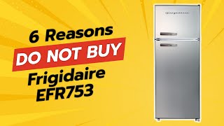 DON'T BUY Frigidaire EFR753 Before Watching This Video! 😱 (6 Reasons)