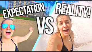 SPRING BREAK Expectations VS Reality