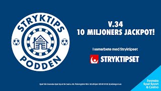 Stryktipspodden v.34 - 10 Miljoner jackpot