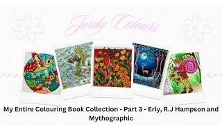 My entire colouring book collection Part 3 - Eric, Mythographic and R.J. Hampson