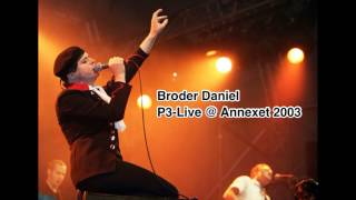 Broder Daniel - Live @ Annexet 2003 (P3 - Live)