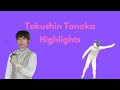 Takushin Tanaka Highlights