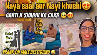 Naya Saal Aur Nayi Khushi 😍| Aarti ki shadhi ki Khush khabri❤️| Prank on Malebestfriend😂Aarti vlogs