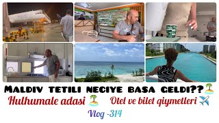 MALDİV TƏTİLİ NEÇƏYƏ BAŞA GƏLDİ ?🏝️ | OTEL VƏ BİLET ✈️ QİYMƏTLƏRİ | HULHUMALE ADASI 🏝️| #vlog -314