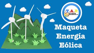 Como hacer la maqueta de la Energia Eolica (BASICA) - TAP ZONE Mx