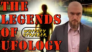 The Legends of Ufology - Whitley Strieber