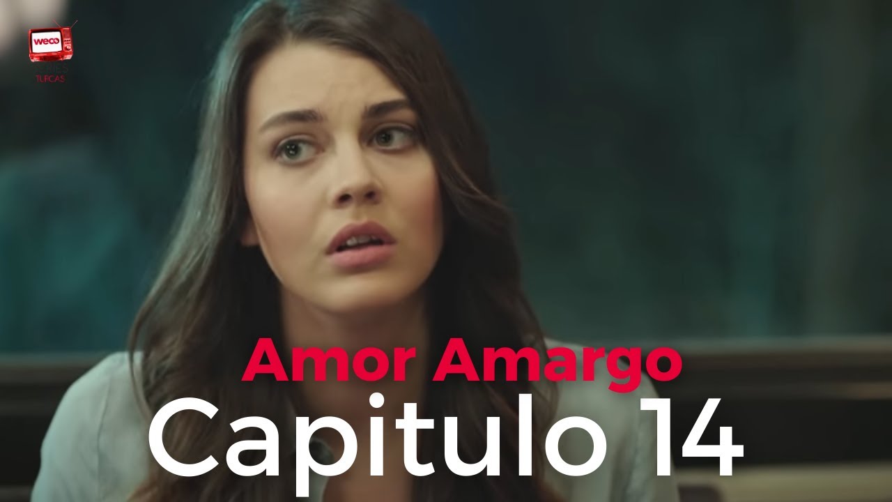 Amor Amargo - Capitulo 14 - YouTube