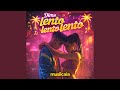 Dime lento lento lento