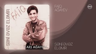 Faiq A?ayev  S?ni ?v?z El?mir (Official Audio) | 2000