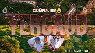 Yercaud Trip Vlog - #cinenayagan Parithabangal Video 😂