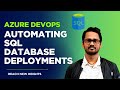 SQL Database Deployment Automation with Azure DevOps: Hands-on Tutorial  | Automation FTW!