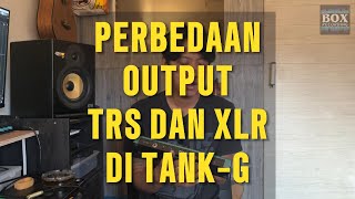 PERBEDAAN OUTPUT TRS DAN XLR DI TANK-G #mvave #tankg