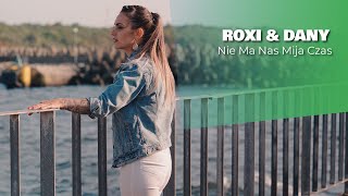 Roxi \u0026 Dany - Nie ma nas, Mija czas (Official video) Disco polo 2023