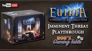 Euthia: Torment of Resurrection Playthrough (Imminent Threat)