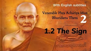 【Venerable Achariya Mun Bhuridatta 】2 The biography of a highly enlightened Theravada Buddhist monk