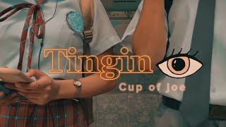 TINGIN - Cup of Joe (Music Video Project)