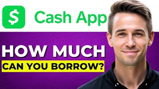How High Does Cash App Borrowing Go? (2026 Guide)
