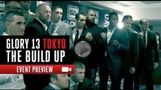 GLORY 13 Tokyo  - The Build Up