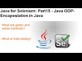 Java for Selenium  | Part15 | What is Encapsulation In Java?