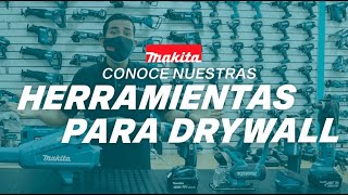 Herramientas para trabajar en drywall - Makita en vivo