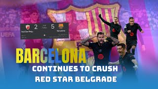 What's Behind Barca's Unstoppable Streak Against Red Star Belgrade? | Sports commentary