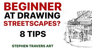 Beginner at Drawing Streetscapes?  -  8 Tips