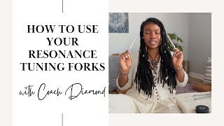 How to Use the Resonance Tuning Fork Set with Coach Diamond