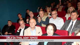 URLA’DA İTHAL ADAY TEPKİSİ