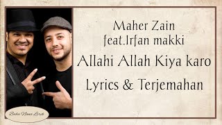 Maher Zain feat.rfan makki -  Allahi Allah Kiya karo {Lyrics & Terjemahan}