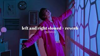 left and right - charlie puth ft. bts jungkook » slowed + reverb