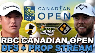 2026 RBC Canadian Open DFS + Prop Stream : Weather, GPP Ownership, Pick 'em Props + Matchup Bets