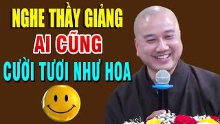 CƯỜI SUỐC BUỔI từ đầu đến cuối với tâm sự của 1 Phật Tử Quá Vui Vấn Đáp Thầy Thích Pháp Hòa