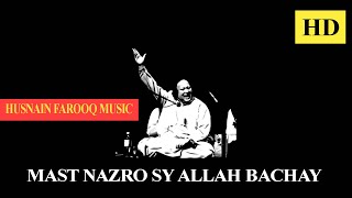 MAST NAZRO SE ALLAH BACHAYE BY NUSRAT FATEH ALI KHAN           HUSNAIN FAROOQ MUSIC
